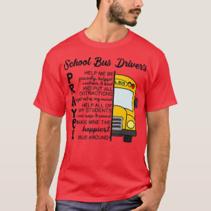 T-shirt Conducteurs d'autobus scolaire Prière Conducteur d