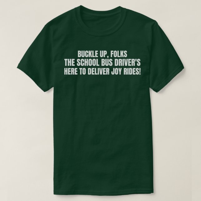 T-shirt Conducteurs de bus scolaire ici pour offrir des pr (Design devant)