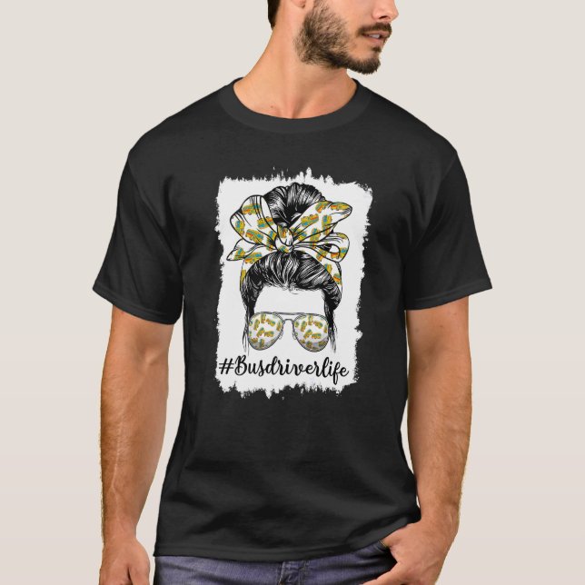 T-shirt Conducteurs de bus Vie Messy Bun Busman Conducteur (Devant)