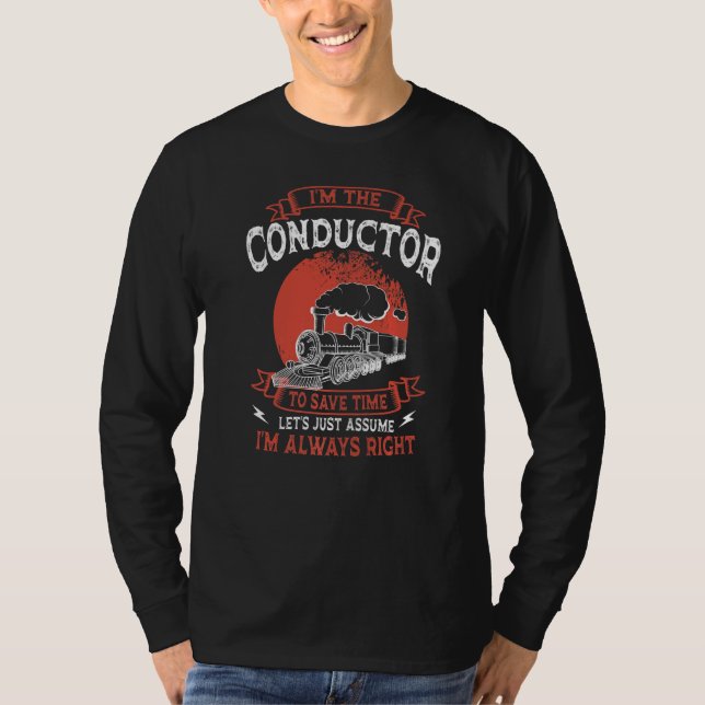 T-shirt Conductor Train Always Right Express Rail Transpor (Devant)