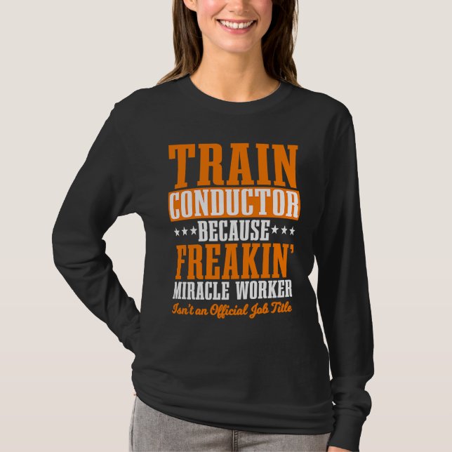 T-shirt Conductor Train Express Transport Freight Railway  (Devant)