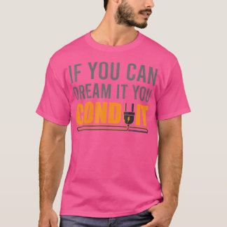 T-shirt Conduit de rêve I Électricien Technicien en électr