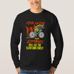 T-shirt Conduite Plus Rapide Parce Que Zombies - Mtb Cycli