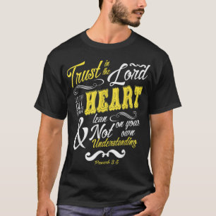 T-shirt Confiance Dans Le Seigneur Avec Tout Votre Coeur B