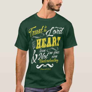 T-shirt Confiance Dans Le Seigneur Avec Tout Votre Coeur B
