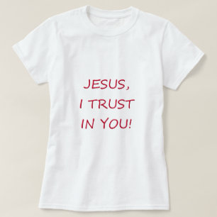 T-shirt Confiance de Jésus I dans vous