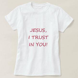 T-shirt Confiance de Jésus I dans vous