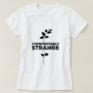 T-shirt Confortablement étrange