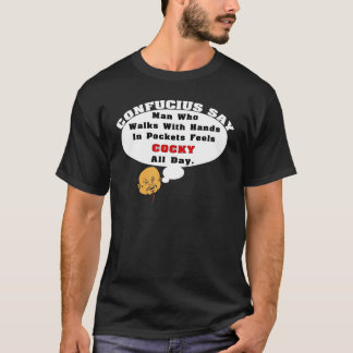 T-shirt Confucius disent : Suffisant toute la journée