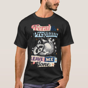 T-shirt Congé Féral Enceinte Laissez-Moi Tranquille Maman
