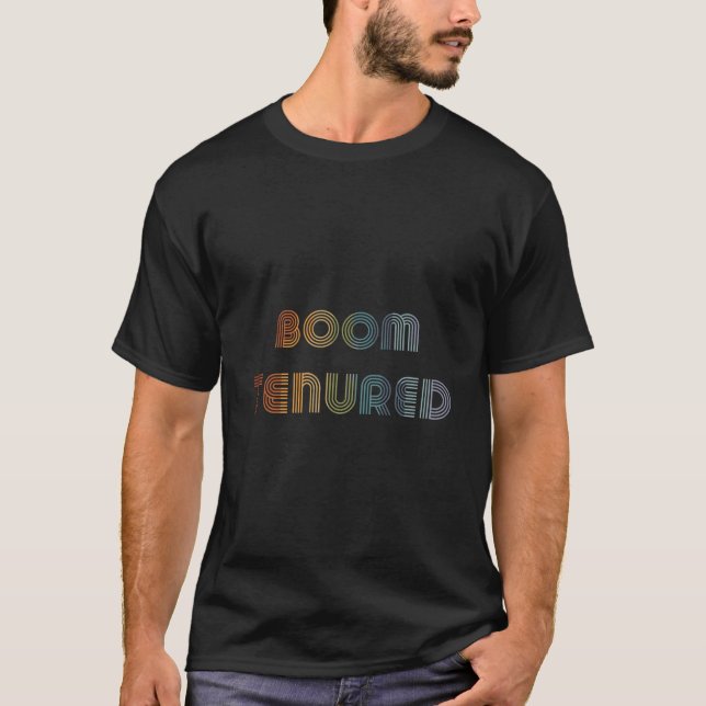 T-shirt Congrats For Tenure Teachers Boom Tenured Professo (Devant)