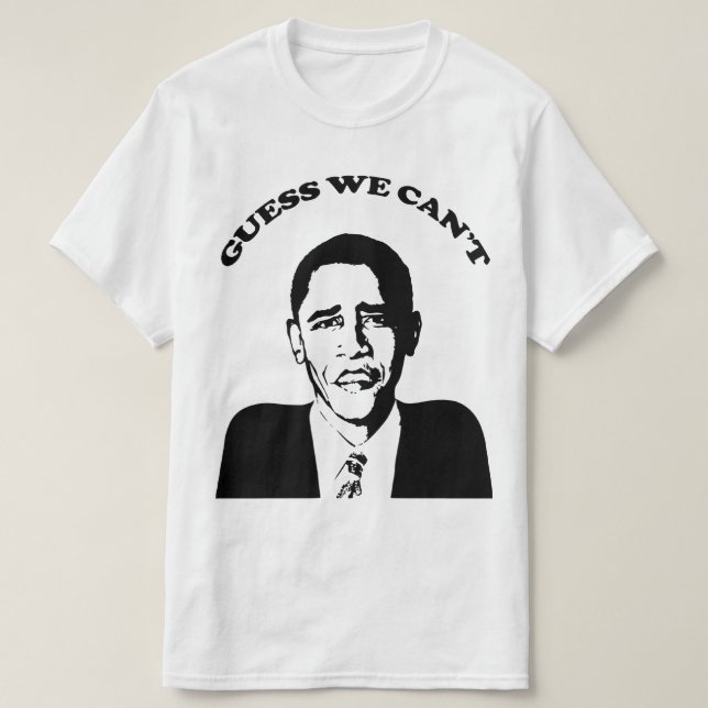 T-shirt Conjecture d'Obama nous ne pouvons pas (Design devant)