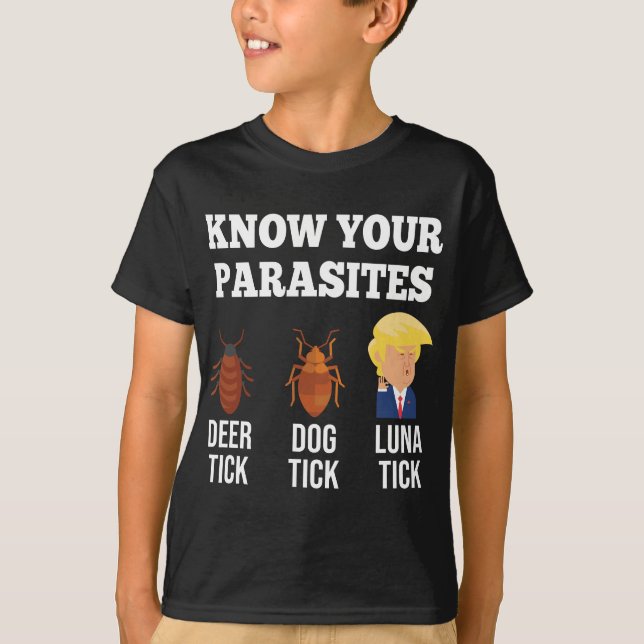 T-shirt Connaissez vos parasites Anti-Trump Funny LUNA TIC (Devant)
