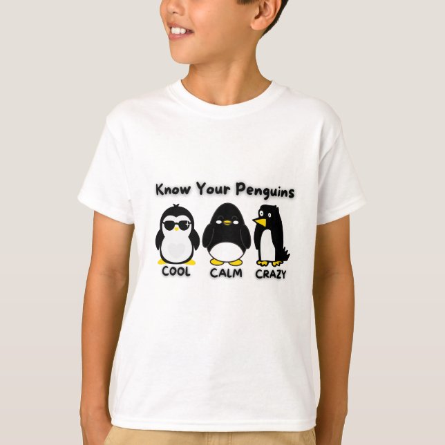 T-shirt Connaissez votre Cool de pingouins Calm Crazy (Devant)