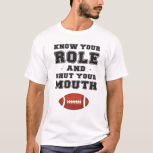 T-shirt Connaissez votre rôle et fermez votre bouche