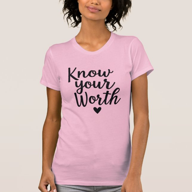 T-shirt Connaissez votre valeur - Parties scintillant de s (Devant)