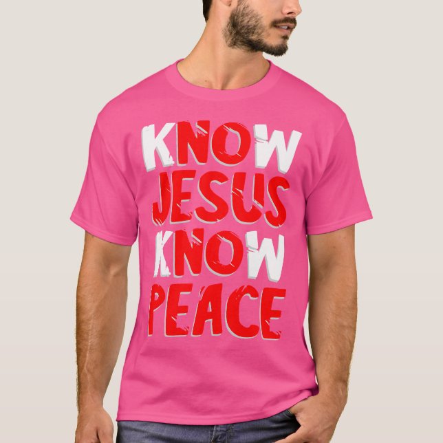 T-shirt Connaître Jésus connaître la paix chrétienne la ge (Devant)