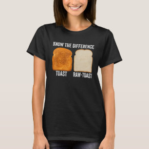 T-shirt Connaître La Différence Toast Toast Raw Toast 2