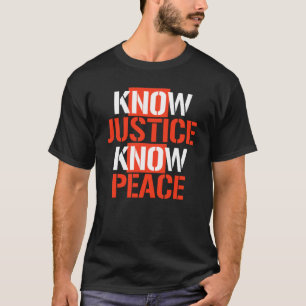 T-SHIRT CONNAÎTRE LA JUSTICE CONNAÎTRE LA PAIX