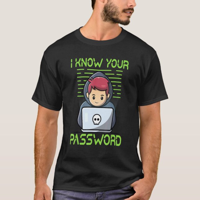T-shirt Connaître votre mot de passe (Devant)