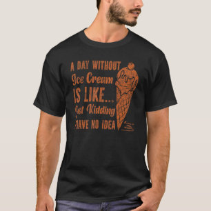 T-shirt Conne De Crème Glaciaire Vintage Une Journée Sans