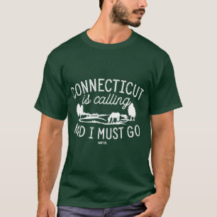 T-shirt Connecticut Appelle Et Je Dois Aller À State