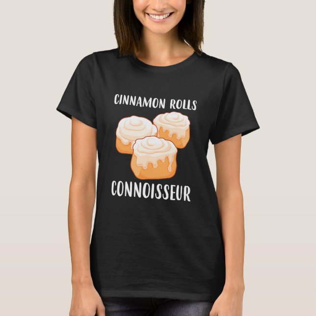 T-shirt Connoisseur Funny Baker Cinnamon Rolls (Devant)