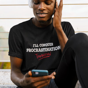 T-shirt Conquérir la Procrastination Demain - Drôle