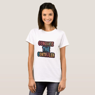 T-shirt Conquérir le contrôleur : autonomisez votre jeu