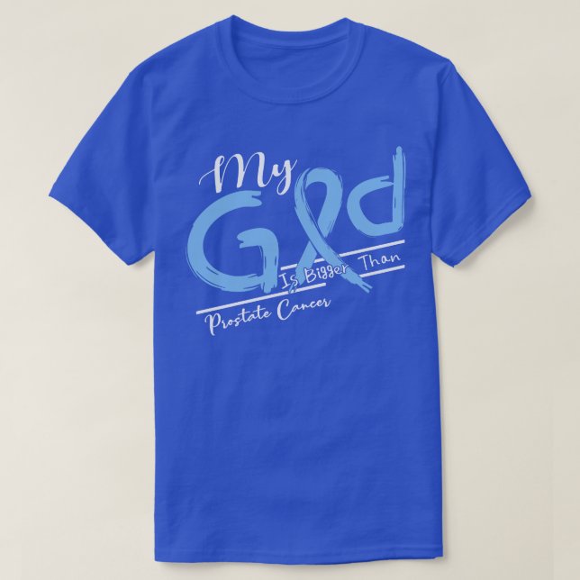 T-shirt Conscience du cancer de la prostate Mon Dieu est p (Design devant)