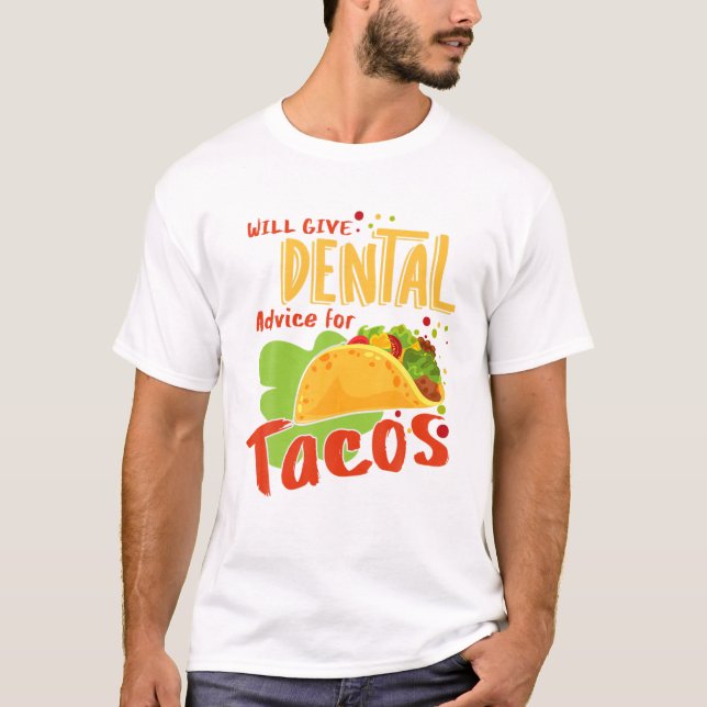 T-shirt Conseil Dentaire Pour Tacos Dentiste Assistant Den (Devant)