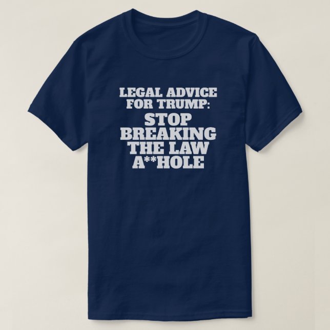 T-shirt Conseil juridique amusant pour Trump (Design devant)