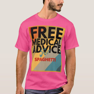 T-shirt Conseil Médicale Gratuit Pour Spaghetti Cadeau Pou