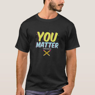 T-shirt Conseiller d'orientation scolaire Vous comptez Un
