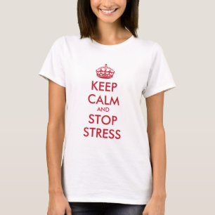 T-shirt Conserver le calme et arrêter STRESS - texte perso