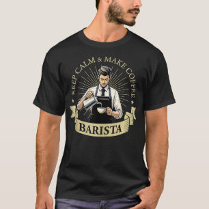 T-shirt Conserver le calme Faire Café Barista Café Maker 2