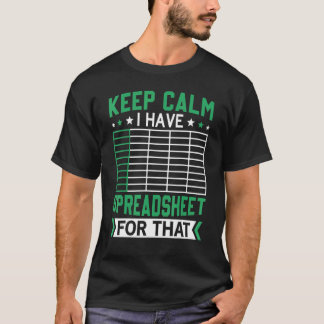 T-shirt Conserver Le Calme J'Ai Une Feuille De Calcul Pour