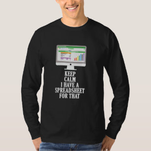 T-shirt Conserver le calme J'ai une feuille de calcul T Of