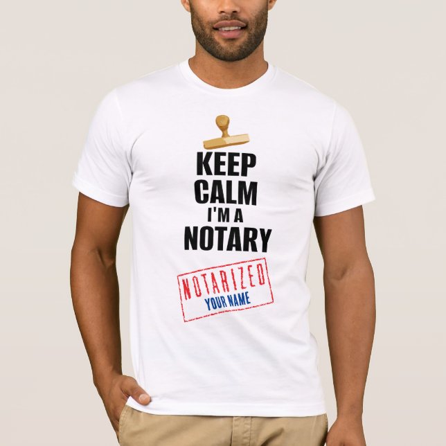 T-shirt Conserver le calme Je suis un Notaire Customisé No (Devant)