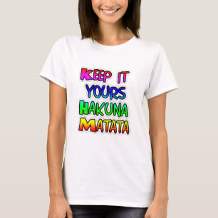 T-shirt CONSERVEZ-LE VOS Cadeaux Hakuna Matata
