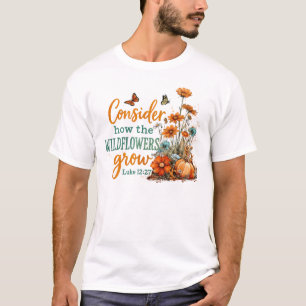 T-shirt Considérons La Croissance Des Fleurs sauvages
