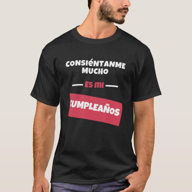 T-shirt Consientanme Mucho es mi Cumpleaños Camiseta Graci (Devant)