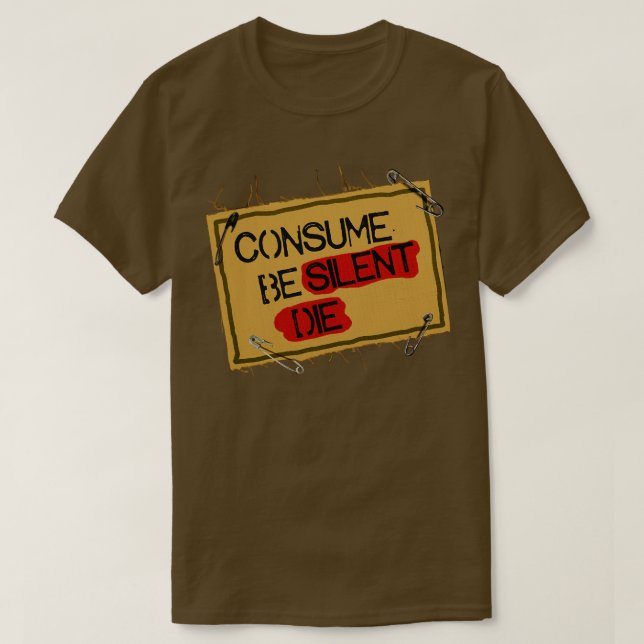 T-shirt Consommer être mort silencieuse (Design devant)
