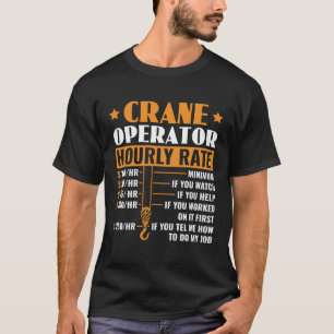 T-shirt Constructeur de grue Taux horaire Construction lou