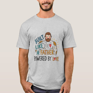 T-shirt Construire comme un père, Powered By Love Fête des