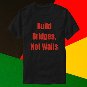 T-shirt Construire des ponts et non des murs