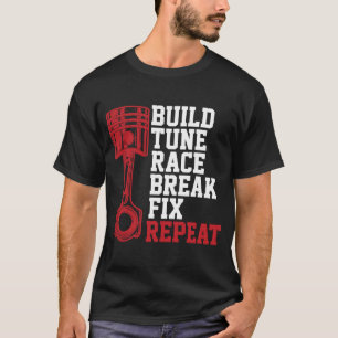 T-shirt Construire Régler Courir Casser Réparer Répéter Mé