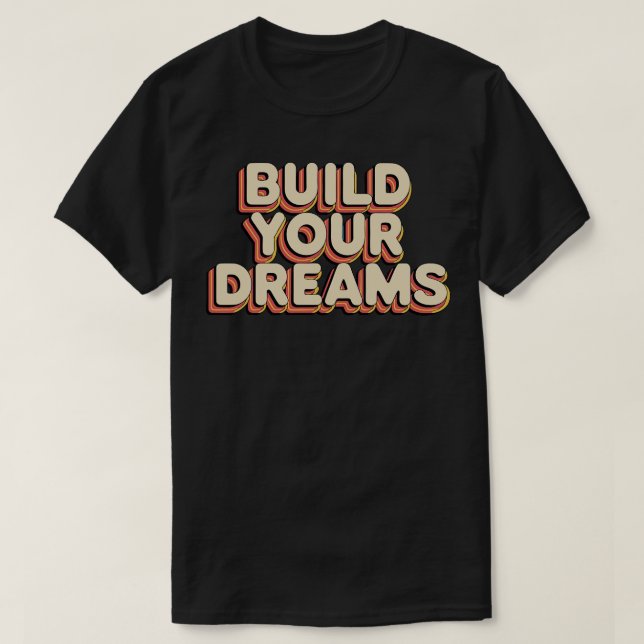 T-shirt Construisez vos rêves (Design devant)