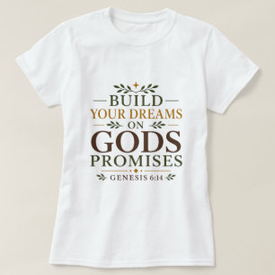 T-shirt Construisez Vos Rêves Sur Les Promesses De Dieu Ci