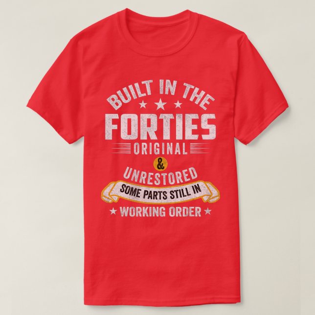 T-shirt Construit Dans Les Années 40 Construit Dans Les An (Design devant)